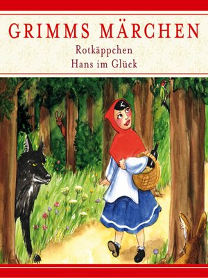 cover image of Grimms Märchen, Rotkäppchen / Hans im Glück
